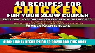 [PDF] 40 Recipes For Chicken For Your Slow Cooker - Including 10 Slow Cooker Chicken Wings Recipes