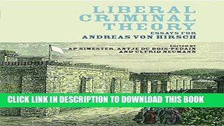 [New] Liberal Criminal Theory: Essays for Andreas von Hirsch Exclusive Online