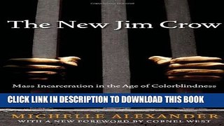 [PDF] The New Jim Crow:  Mass Incarceration in the Age of Colorblindness Exclusive Full Ebook