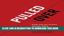 [PDF] Pulled Over: How Police Stops Define Race and Citizenship (Chicago Series in Law and