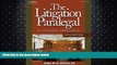 FULL ONLINE  The Litigation Paralegal: A Systems Approach, 5E (West Legal Studies (Hardcover))