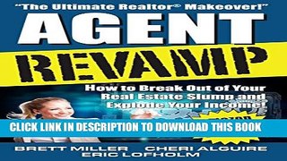 [PDF] Agent Revamp: How to Break Out of Your Real Estate Slump and Explode Your Income! Popular