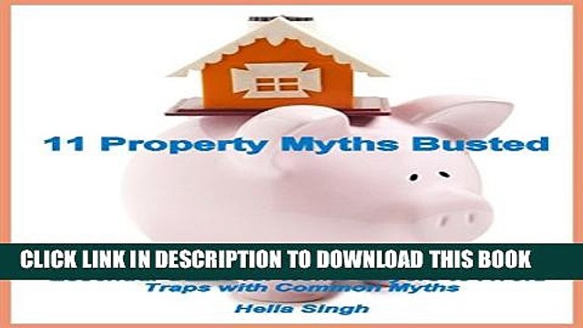 [PDF] 11 Property Myths Busted: Essential Guide for Home Buyers to Avoid Traps with Common Myths