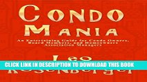 [PDF] Condo Mania: An Entertaining Guide for Condo Owners, Board Members, and Homeowners