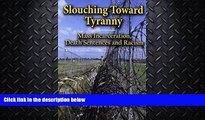 complete  Slouching Toward Tyranny: Mass Incarceration, Death Sentences and Racism