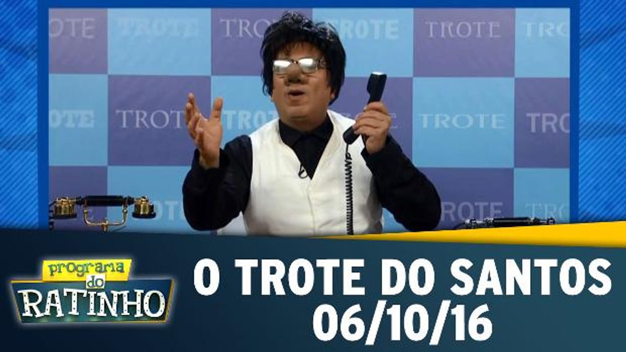 O Trote do Santos - 06.10.16