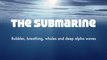 Deep Underwater Relaxation Music ( The Submarine ) with relaxing underwater sounds of bubbles, breathing, whales and theta waves