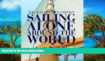 Big Deals  Sailing Alone Around the World: The Illustrated Edition  Full Read Best Seller