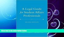 FULL ONLINE  A Legal Guide for Student Affairs Professionals: (Updated and Adapted from The Law