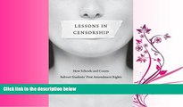 read here  Lessons in Censorship: How Schools and Courts Subvert Students  First Amendment Rights