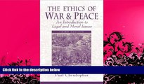 different   The Ethics of War and Peace: An Introduction to Legal and Moral Issues (3rd Edition)