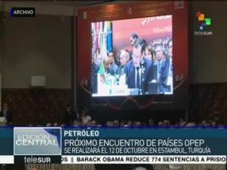 Próximo encuentro OPEP se realizará el 12 de octubre en Estambul