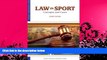 GET PDF  Law in Sport: Concepts and Cases (Sports Management Library)