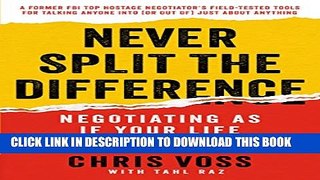 New Book Never Split the Difference: Negotiating As If Your Life Depended On It