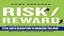 [PDF] Risk/Reward: Why Intelligent Leaps and Daring Choices Are the Best Career Moves You Can Make