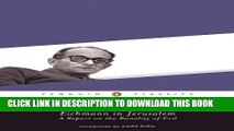 [PDF] Eichmann in Jerusalem: A Report on the Banality of Evil (Penguin Classics) Full Colection