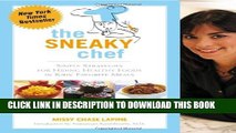 Collection Book The Sneaky Chef: Simple Strategies for Hiding Healthy Foods in Kids  Favorite Meals