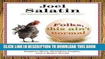 New Book Folks, This Ain t Normal: A Farmer s Advice for Happier Hens, Healthier People, and a