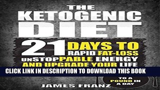 Collection Book Ketogenic Diet: 21 Days To Rapid Fat Loss, Unstoppable Energy And Upgrade Your