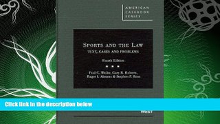 complete  Sports and the Law: Text, Cases and Problems, 4th (American Casebook Series)