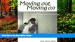 READ NOW  Moving Out, Moving On: When a Relationship Goes Wrong Workbook  Premium Ebooks Online
