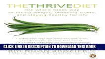 New Book The Thrive Diet: The Whole Food Way To Losing Weight Reducing Stress And Staying