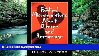 Deals in Books  Biblical Misconceptions About Divorce and Remarriage: Shooting the Church s