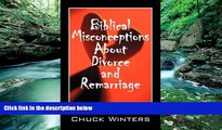 Deals in Books  Biblical Misconceptions About Divorce and Remarriage: Shooting the Church s