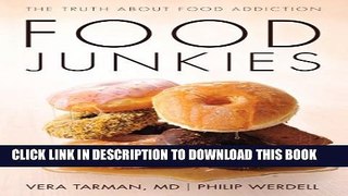 Collection Book Food Junkies: The Truth About Food Addiction