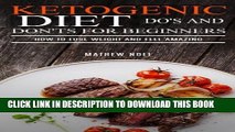 New Book Ketogenic Diet Do s and Don ts For Beginners: How to Lose Weight and Feel Amazing