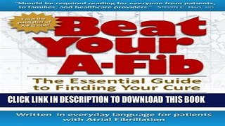 New Book Beat Your A-Fib: The Essential Guide to Finding Your Cure: Written in everyday language