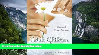 Full Online [PDF]  Adult Children of Divorce: Confused Love Seekers  Premium Ebooks Online Ebooks