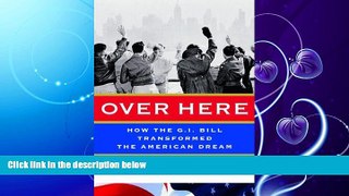 read here  Over Here: How the G.I. Bill Transformed the American Dream