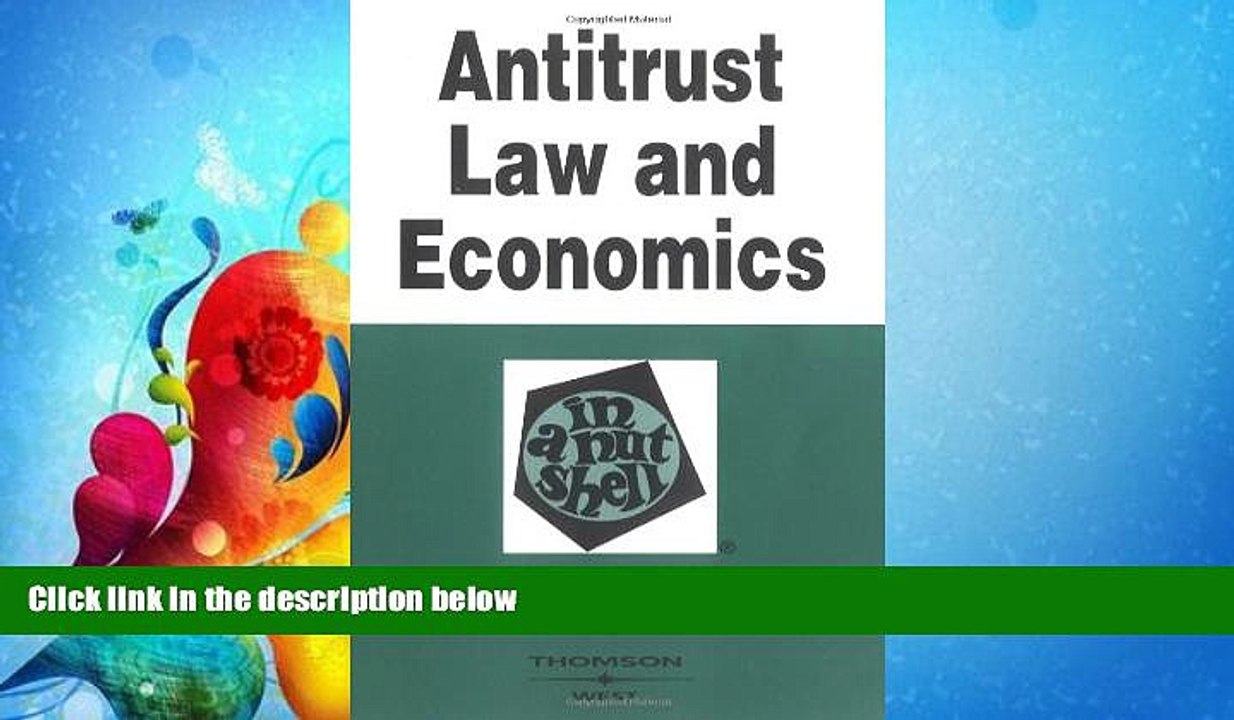 read here  Antitrust Law and Economics in a Nutshell
