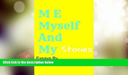 Big Deals  Me, Myself, And My Stories: A collection Of Essays  Full Read Best Seller
