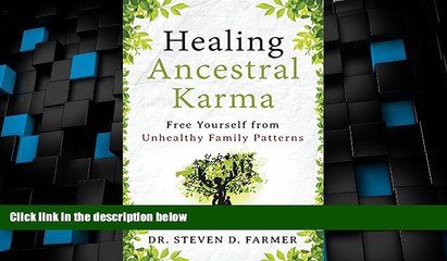 Big Deals  Healing Ancestral Karma: Free Yourself from Unhealthy Family Patterns  Full Read Most