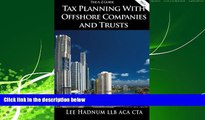 read here  Tax Planning With Offshore Companies   Trusts: The A-Z Guide