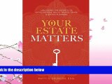 different   Your Estate Matters: Gifts, Estates, Wills, Trusts, Taxes and Other Estate Planning