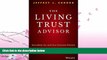 different   The Living Trust Advisor: Everything You (and Your Financial Planner) Need to Know
