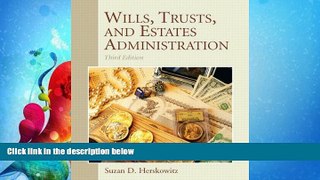 FULL ONLINE  Wills, Trusts, and Estates Administration (3rd Edition)