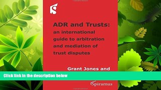 read here  ADR and Trusts: An international guide to arbitration and mediation of trust disputes