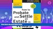 read here  How to Probate and Settle an Estate in Texas, 4th Ed. (Ready to Use Forms with