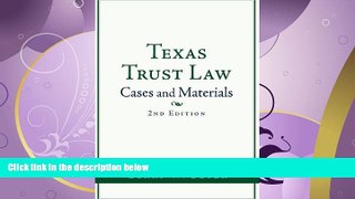 FULL ONLINE  Texas Trust Law: Cases and Materials (2nd ed.)
