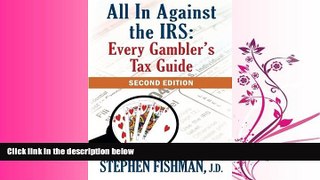 FAVORITE BOOK  All In Against the IRS: Every Gambler s Tax Guide: Second Edition