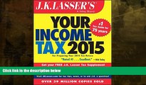 FULL ONLINE  J.K. Lasser s Your Income Tax 2015: For Preparing Your 2014 Tax Return