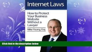 read here  Internet Laws: How to Protect Your Business Website Without a Lawyer