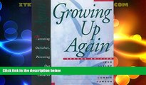 Big Deals  Growing Up Again: Parenting Ourselves, Parenting Our Children  Best Seller Books Best