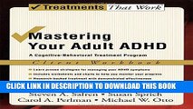 New Book Mastering Your Adult ADHD: A Cognitive-Behavioral Treatment Program Client Workbook