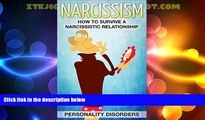 Big Deals  Personality Disorders : NARCISSISM: How To Survive A Narcissistic Relationship (Mental