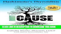 New Book Hashimoto s Thyroiditis: Lifestyle Interventions for Finding and Treating the Root Cause,